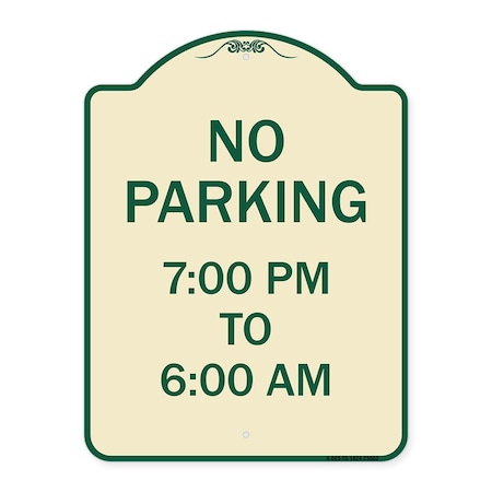 Signmission No Parking 7-00 Am to 6-00 Pm Heavy-Gauge Aluminum Architectural Sign, 24" x 18", TG-1824-23602 A-DES-TG-1824-23602